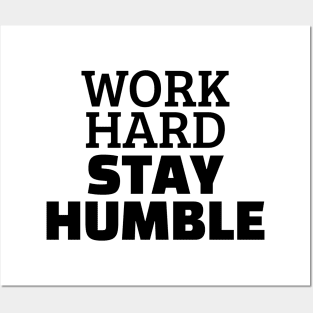 Work Hard Stay Humble Posters and Art